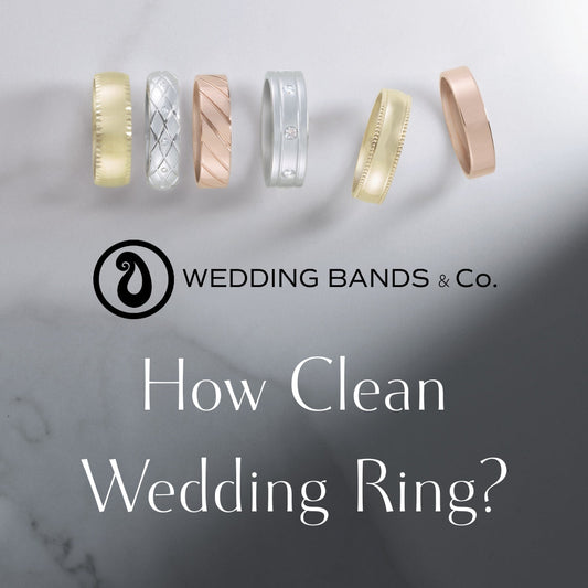 Assorted yellow gold, white gold, and rose gold wedding bands displayed above text reading “How Clean Wedding Ring,” illustrating proper wedding ring cleaning and care