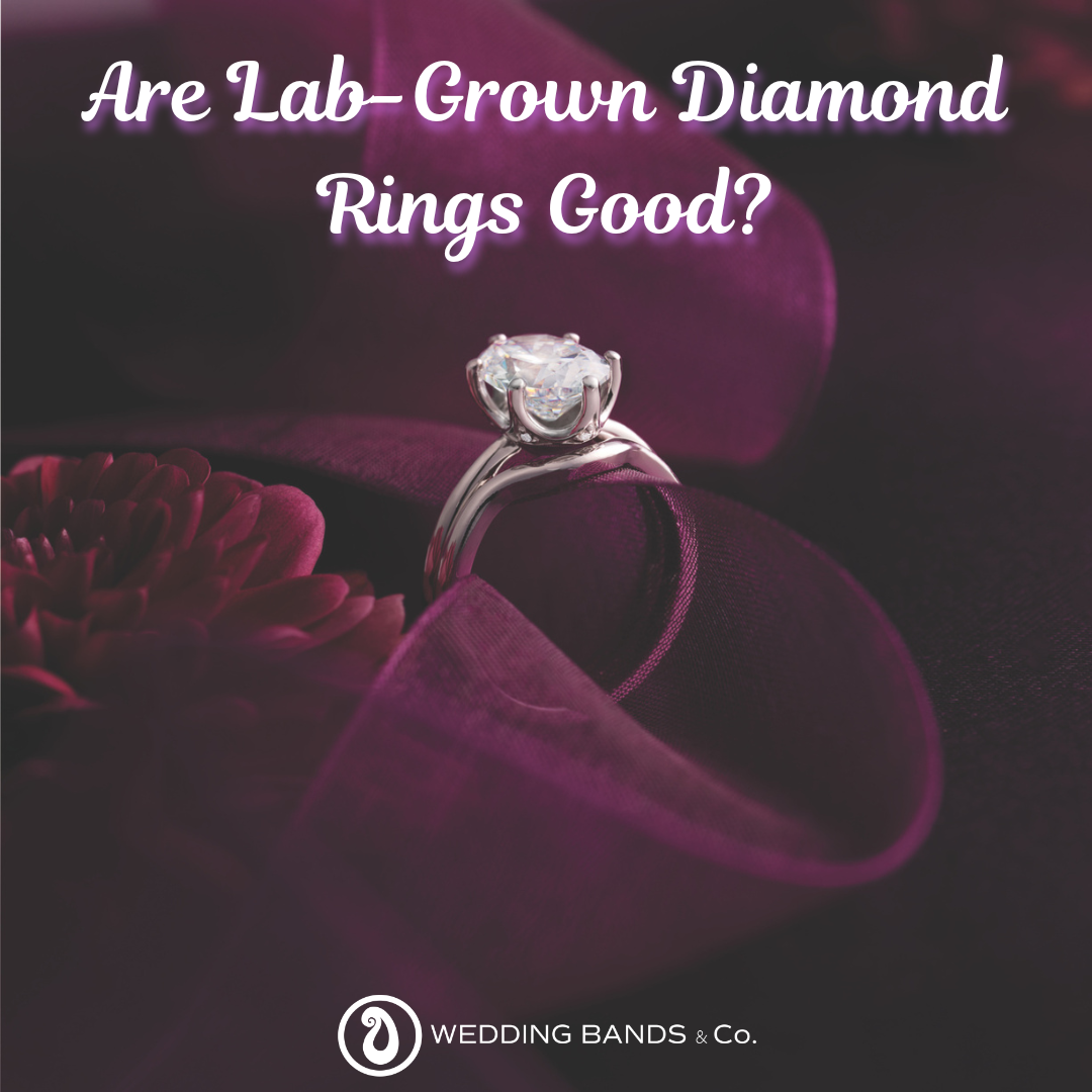 Are Lab-Grown Diamond Rings Good?