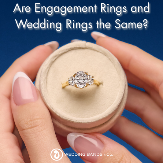 Are Engagement Rings and Wedding Rings the Same?