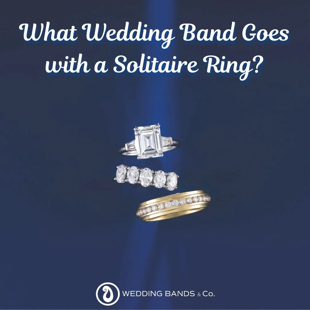 What Wedding Band Goes with a Solitaire Ring?
