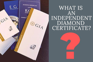What is an Independent Diamond Certificate?